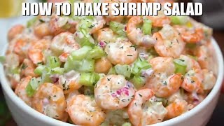 How to Make Shrimp Salad  Sweet and Savory Meals