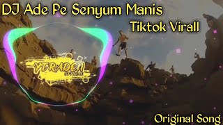 DJ ADE PE SENYUM MANIS /ORIGINAL SONG (ADE LA MAHU) - Tiktok Virall 2021