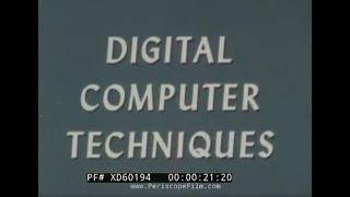 “ DIGITAL COMPUTER TECHNIQUES / LOGIC ELEMENT CIRCUITS ”  1960s U.S. NAVY TRAINING FILM XD60194