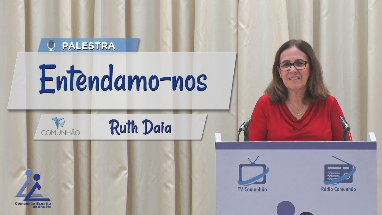 PALESTRA ESPÍRITA | ENTENDAMO-NOS - Ruth Daia evangelho de mateus