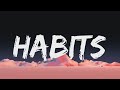 Tove Lo - Habits (Stay High) (Lyrics) | I eat my dinner in my bathtub, then I go to s** clubs