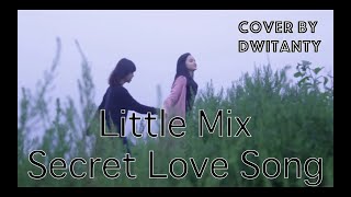 Little Mix - Secret Love Song (Cover by DwiTanty)