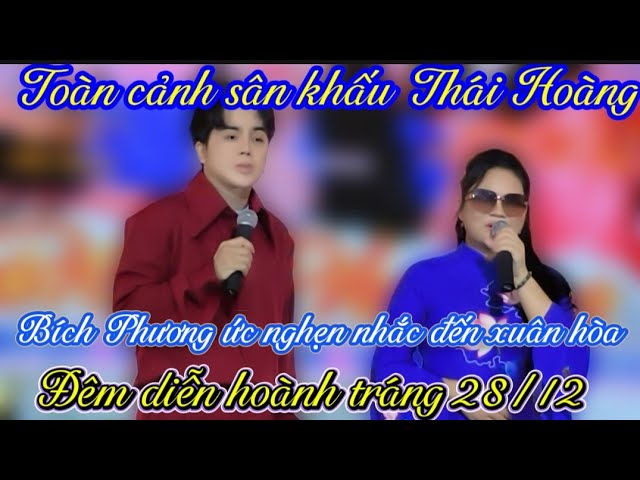 Trực tiếp ca nhạc show diễn Ca sĩ Bích Phương & Thái Hoàng