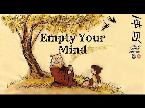Empty Your Mind - a powerful zen story for your life.