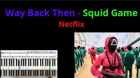 How To Play-  Way Back Then - Squid Game - Netflix -Easy Piano Tutorial +Sheet