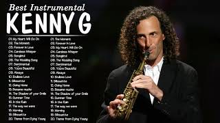 Kenny G Greatest Hits | The Moment,Songbird,You´re Beautiful,Endless Love,Silhouette