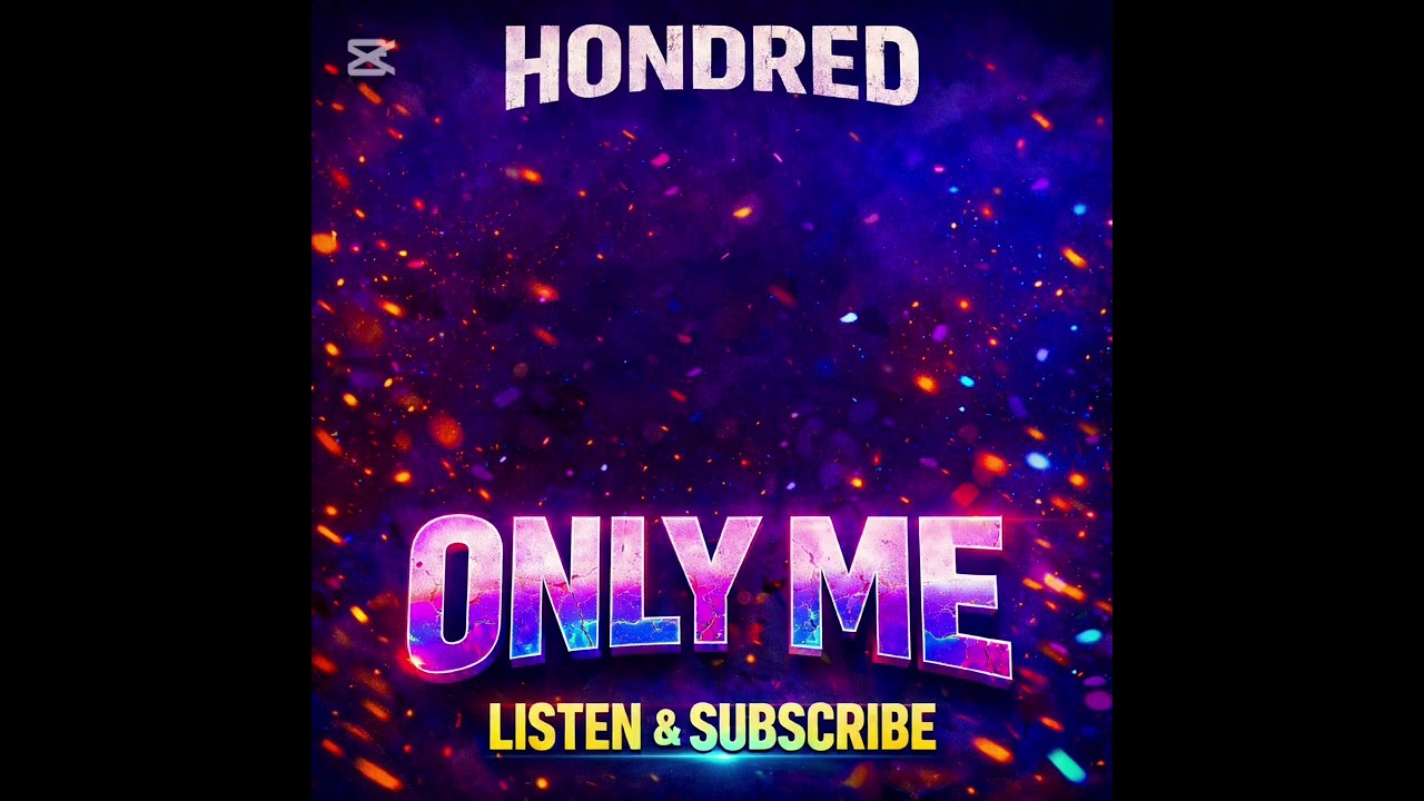Hondred - Only Me