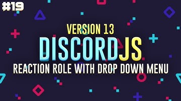 Reaction Role With Drop Down Menu | Ep.19 | Discord.JS v13