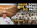 ELE É O FAZENDEIRO MAIS RICO DO BRASIL - Dono de 32 fazendas!