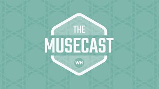 The MuseCast: May 21