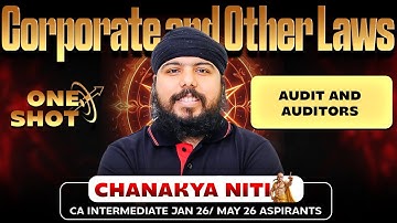 CA Inter Law : Audit And Auditors One Shot | Chanakya Niti | Vishwas CA |  CA Gurpreet Singh Sir