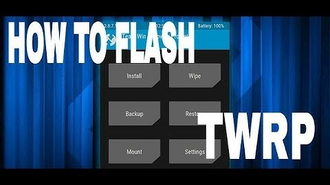 HOW -TO- FLASH-TWRP (100%WORKING)