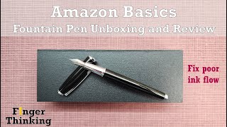 FT033: Amazon Basics Fountain Pen | Unboxing and troubleshooting