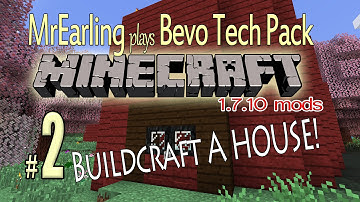 Bevo tech Pack  ep 2   Minecraft 1.7.10  BuildCraft a House!!
