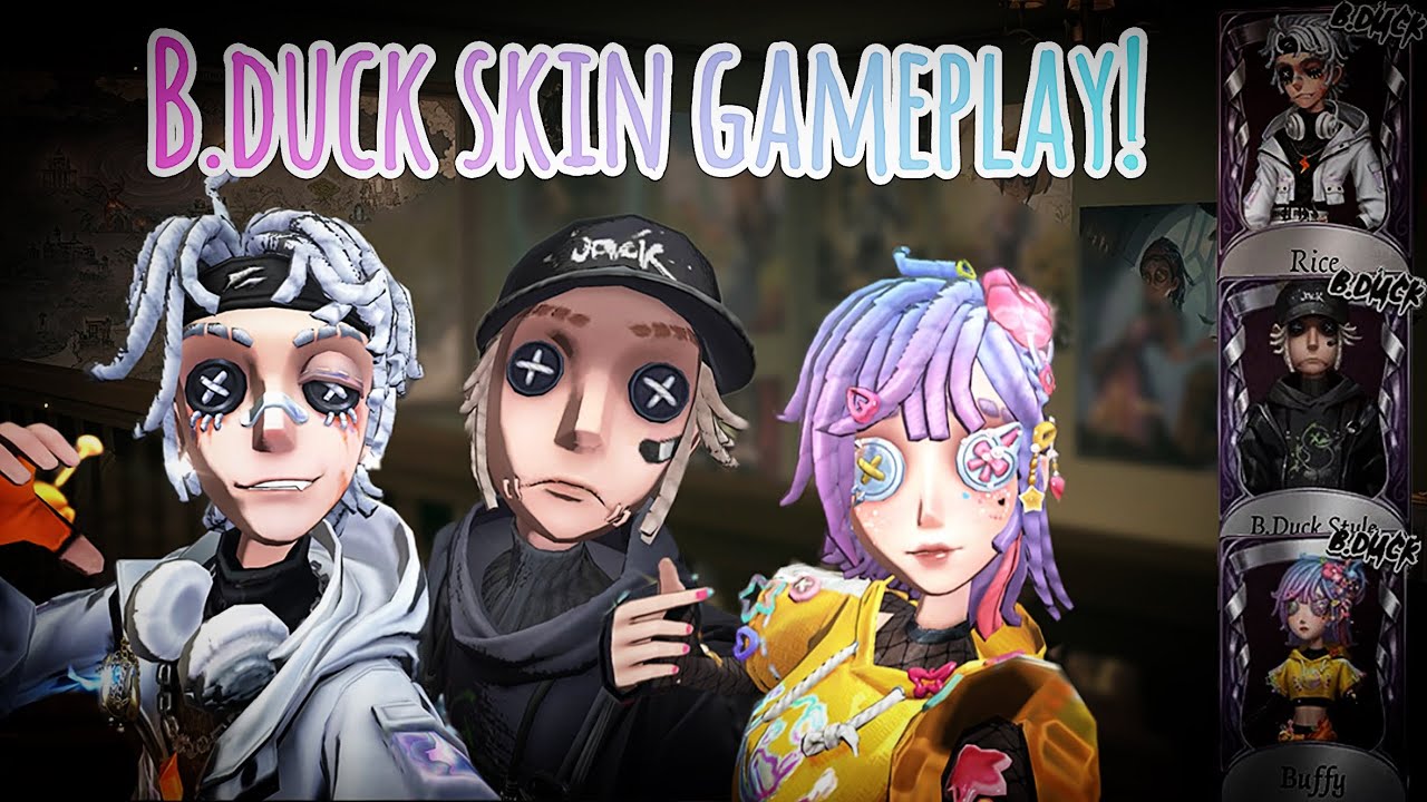 Identity V | Let’s Play B.Duck Skins! Cause They Are Back!!! I Would Want P.3 TBH! 