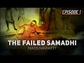 1/8 - Sadhguru ShriBrahma - The Failed Samadhi - Naduvapatti