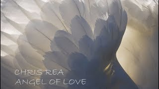 Video thumbnail of "CHRIS REA - ANGEL OF LOVE [ audio ]"
