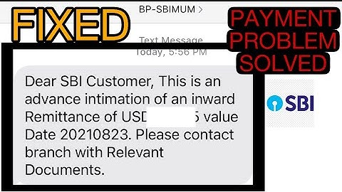 This is an advance intimation of an inward Remittance Please contact branch SBI Problem Solved