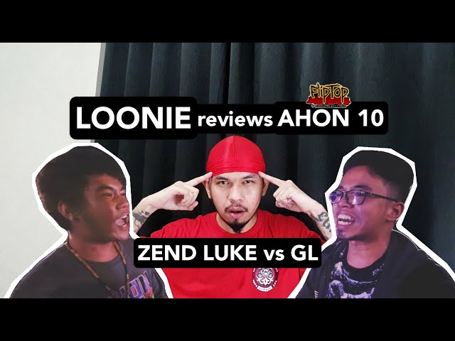 LOONIE | BREAK IT DOWN: Rap Battle Review E12 | AHON 10: ZEND LUKE vs GL class=