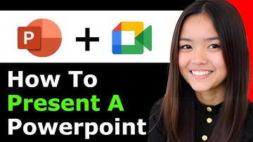How To Present A Powerpoint On Google Meet 2025 - Full Guide