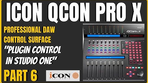 DAW CONTROLLER | ICon QCon ProX | Plugin Control - Part 6