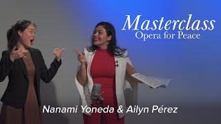 Ailyn Pérez coaches Nanami Yoneda – OPERA MASTERCLASS – Opera for Peace