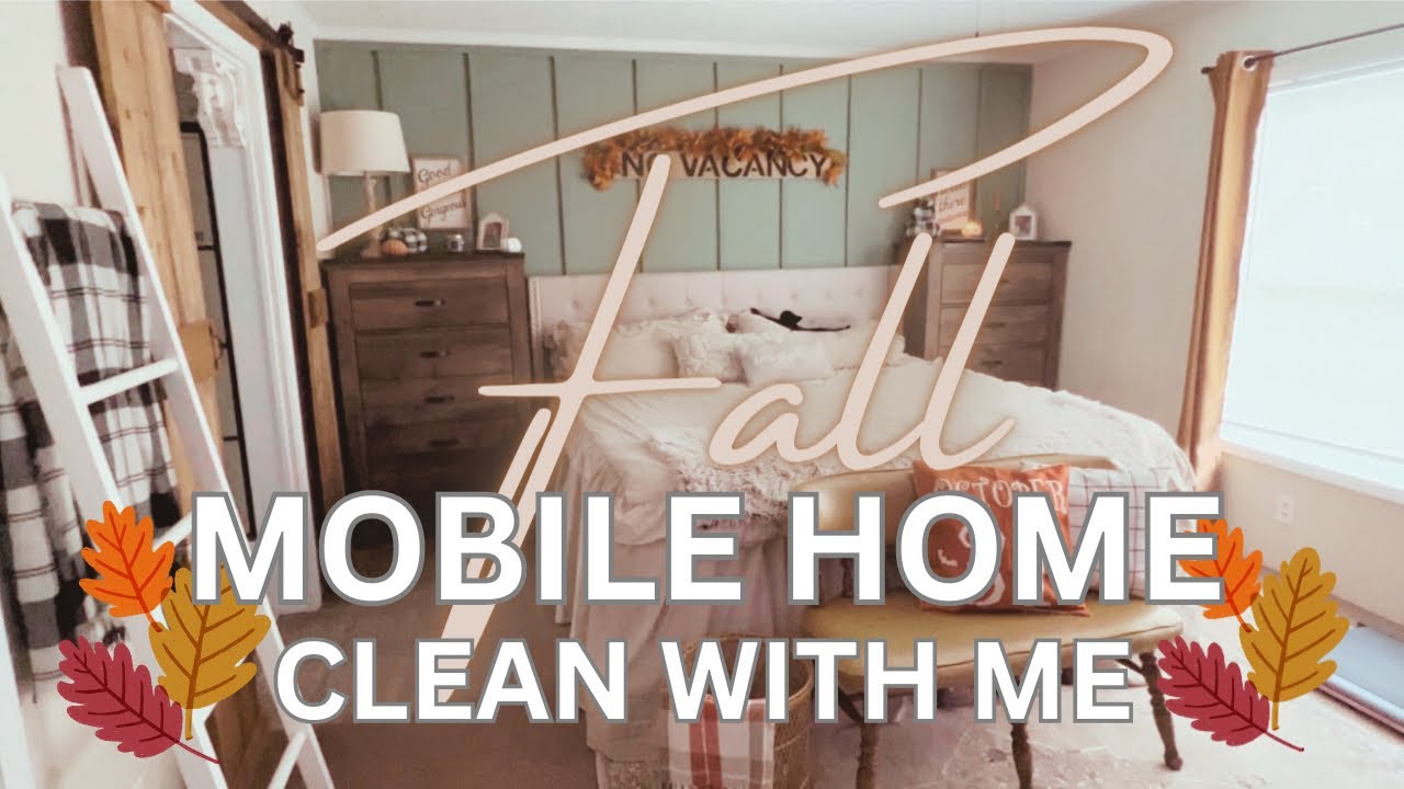 NEW* Fall Mobile Home Clean With Me ???? | Cleaning inspiration ...