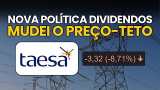 🚨ATENÇÃO: DIVIDENDOS DA TAESA VÃO DESPENCAR EM 2024 | NOVA POLÍTICA DE DIVIDENDOS? TAEE11