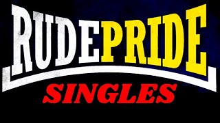 ⁣Rude Pride - Singles (2014 - 2019)