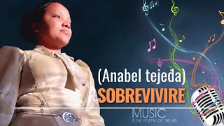 SOBREVIVIRE COVER- ANABEL TEJEDA😥💔