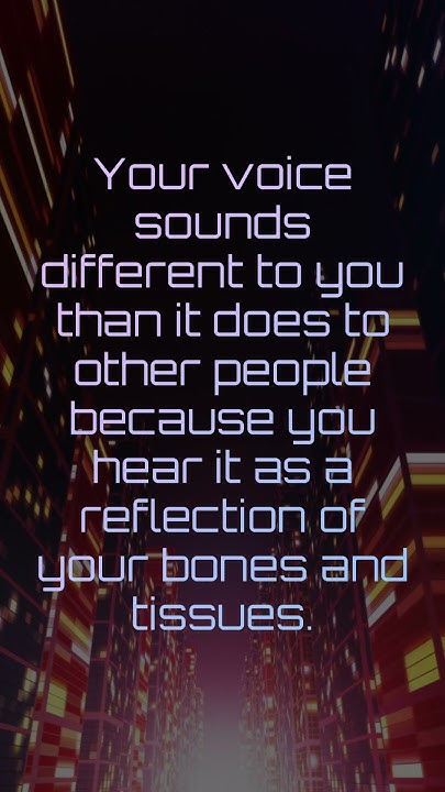 shorts-why-does-your-voice-sound-different-to-other-people-facts