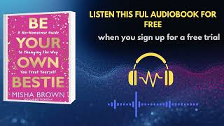 Be Your Own Bestie Audiobook Summary | Misha Brown Self-Help Guide