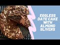 How to make Eggless Date Cake: Date Cake with Slivered Almonds (English)