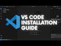 VS Code Installation Guide | Visual Studio Code | Installation