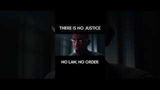 There Is No Justice, No Law, No Order