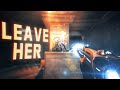 💔 LEAVE HER | Valorant 3d Edit (4k)
