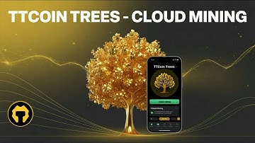 🌳 TTcoin Trees - Cloud Mining