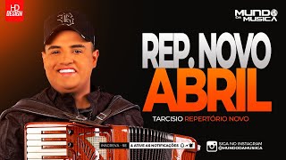 TARCISIO DO ACORDEON | ABRIL 2024 ( MÚSICAS NOVAS ) REPERTÓRIO NOVO - MUNDO DA MUSICA