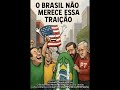 O Brasil Não Merece Essa Traição 03 versão 01 parte