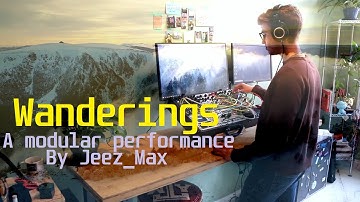 "Wanderings" ~ Eurorack Modular Performance // Nerdseq, ER-301, Plaits, Elements