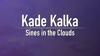 Kade Kalka - sines in the clouds