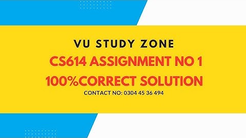 cs614 Assignment no 1| 100% correct solution| cs614 assignment solution spring 2023