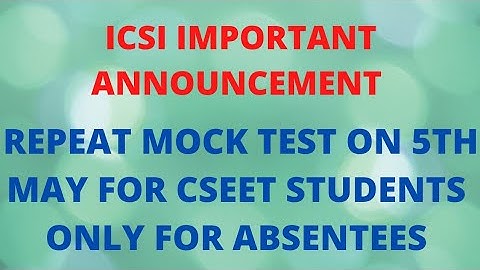 ICSI Announcement - Repeat Mock Test on 5th May, 2021 for CSEET to be held on 8th May, 2021