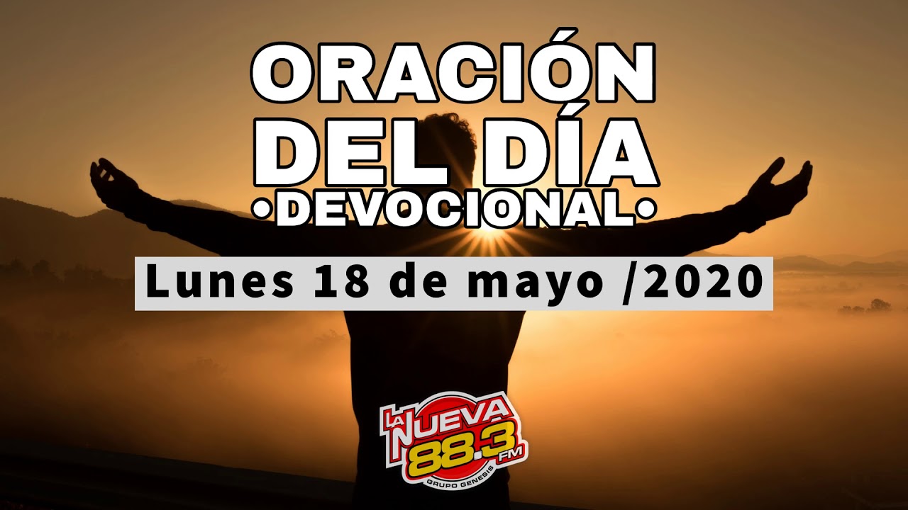 Oración devocional de hoy 18 de mayo LaNueva883 YouTube