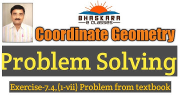 17.Exercise-7.4, (1-vii) Problem l Coordinate Geometry l Class X Maths l Bhaskara e Classes