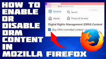 How To Enable or Disable DRM Content in Mozilla Firefox [Guide]