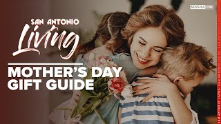 Mother’s Day Gift Guide