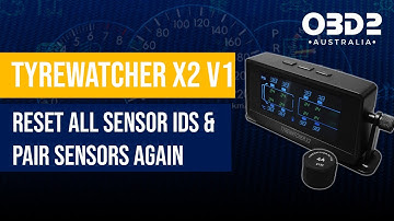 TyreWatcher X2 V1 - Reset All Sensor IDs and Pair Sensors Again