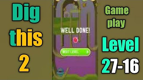 dig this 2 level 27-16 gameplay walkthrough Solution