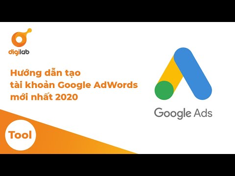 Hướng dẫn tạo tài khoản Google AdWords mới nhất 2020